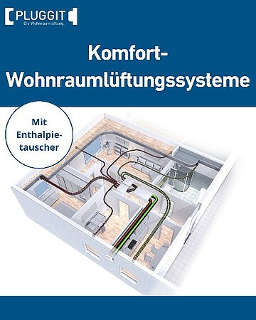 Pluggit: Einheitszentrales Komfort-Wohnraumlüftungssystem für Ein- und Mehrfamilienhäuser